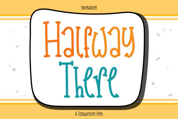 Halfway There: The Handwritten Typeface That Boosts Campaign Clarity